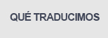 Cosa Traduciamo